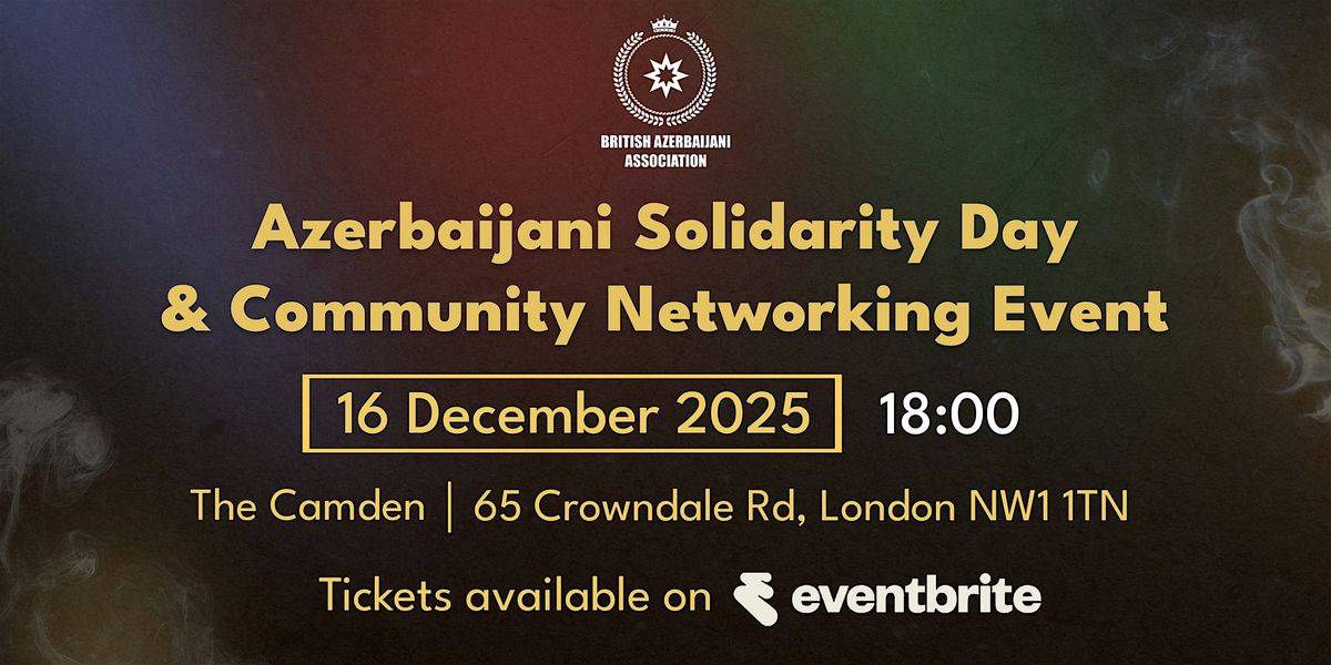 Azerbaijani Solidarity Day & Community Networking Evening