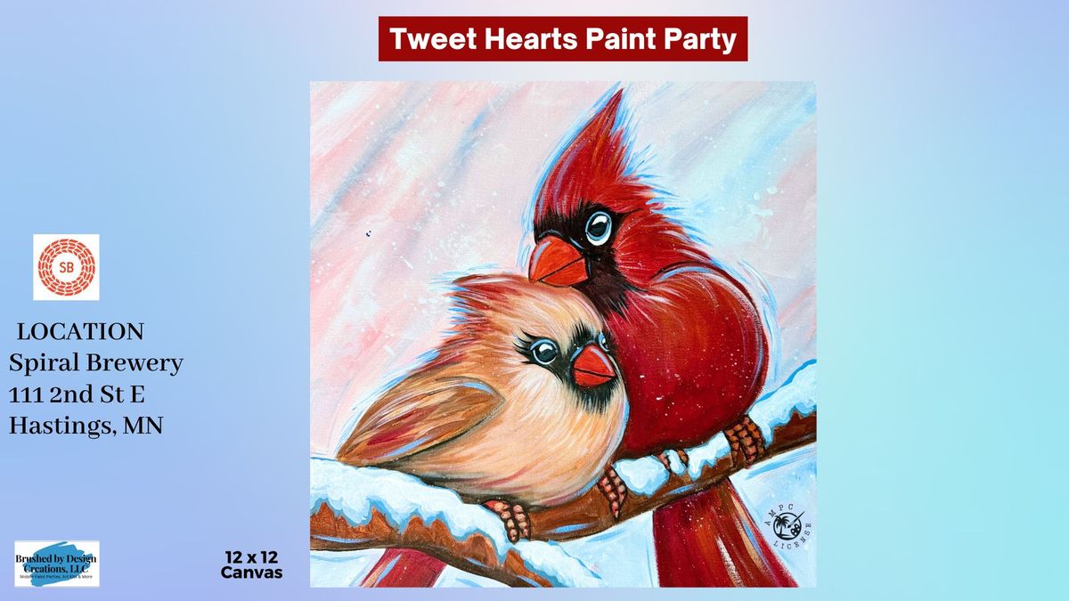 01\/16\/25 Paint Tweet Hearts at Spiral Brewery, Hastings, MN at 6:30 PM