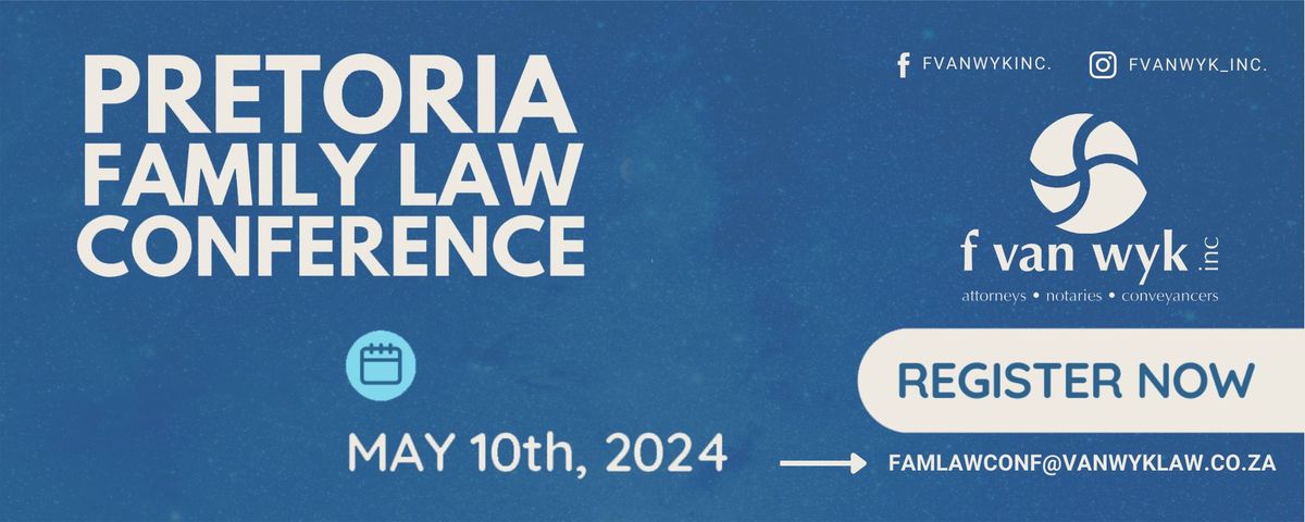 Pretoria Family Law Conference