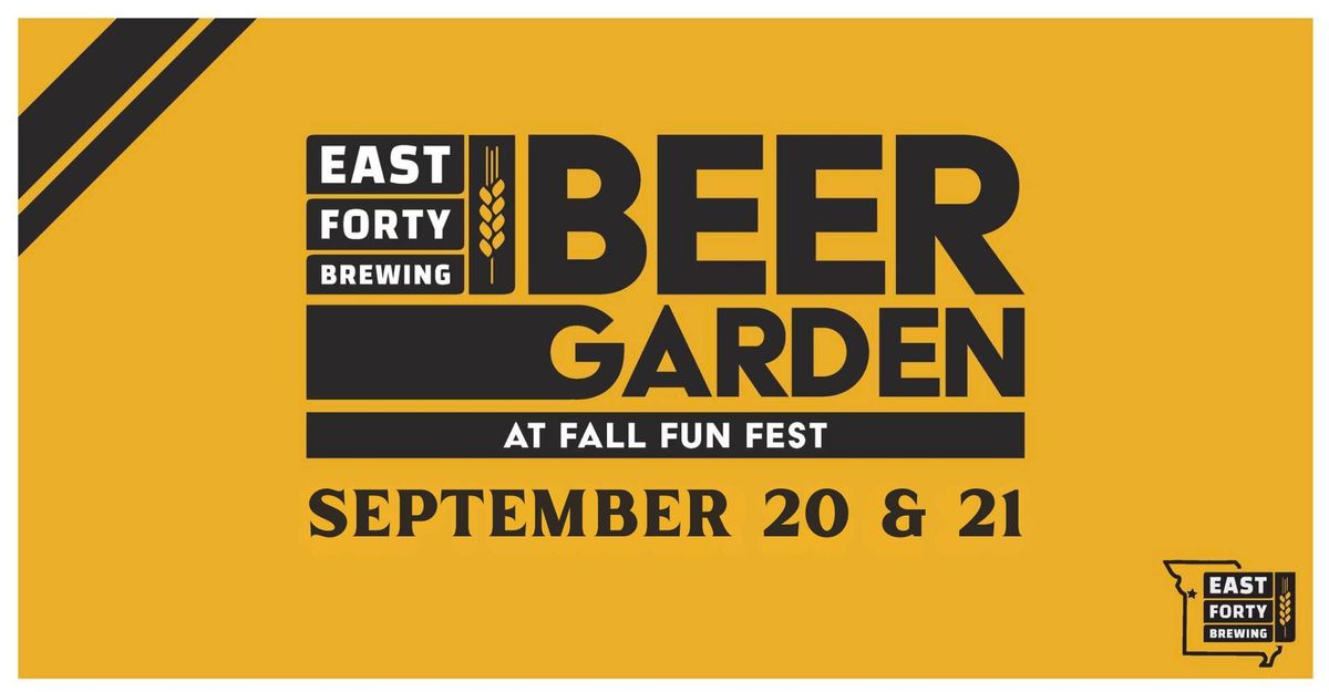 East Forty Beer Garden @ Fall Fun Fest!