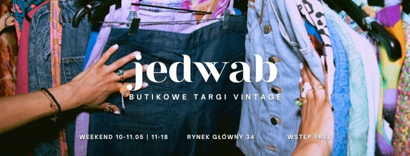 Jedwab *butikowe targi vintage* XVII edycja w Krakowie  WIOSNA!