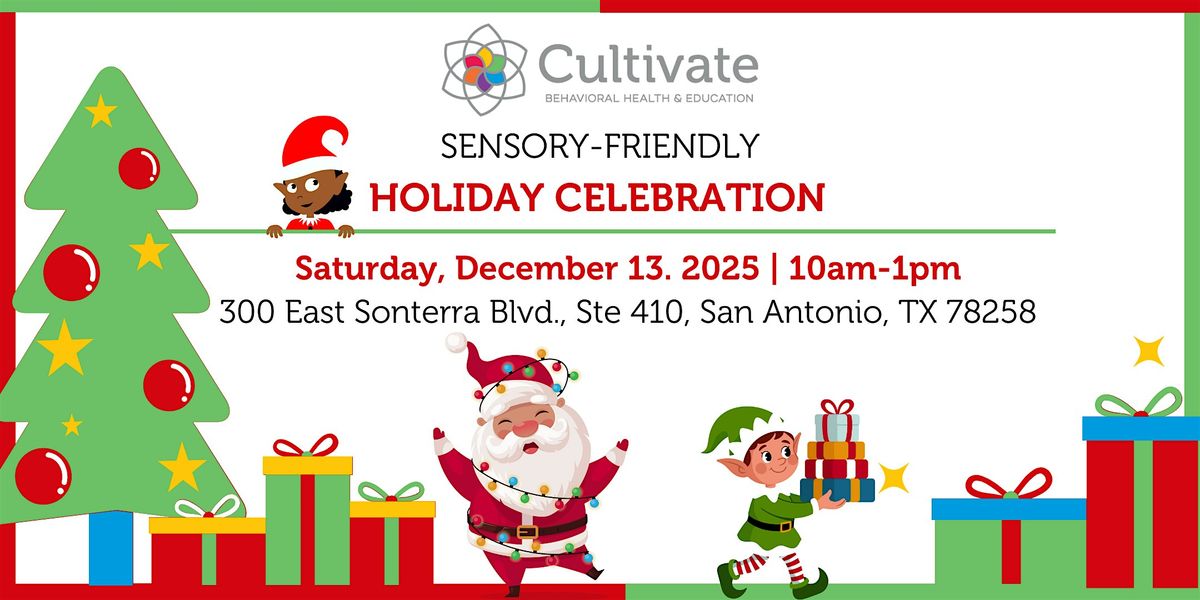 Sensory-Friendly Holiday Celebration - San Antonio