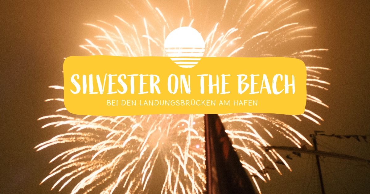 Silvester on the Beach \u2728 Exklusiv in erster Reihe am Hamburger Hafen!