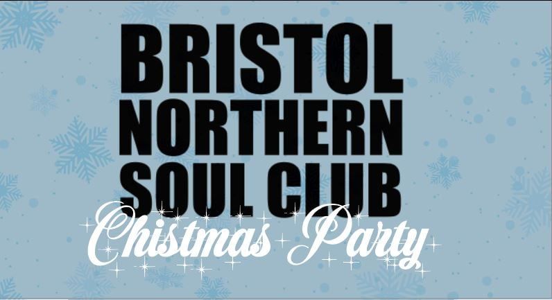 BRISTOL NORTHERN SOUL CLUB CHRISTMAS PARTY