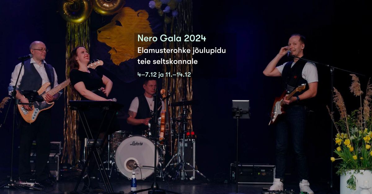 Nero Gala 2024 \u2013 elamusterohke j\u00f5ulupidu Sinu seltskonnale