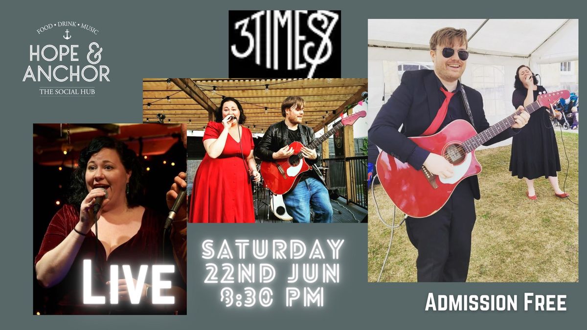 Live Saturday night music - featuring the fabulous 3Times7!