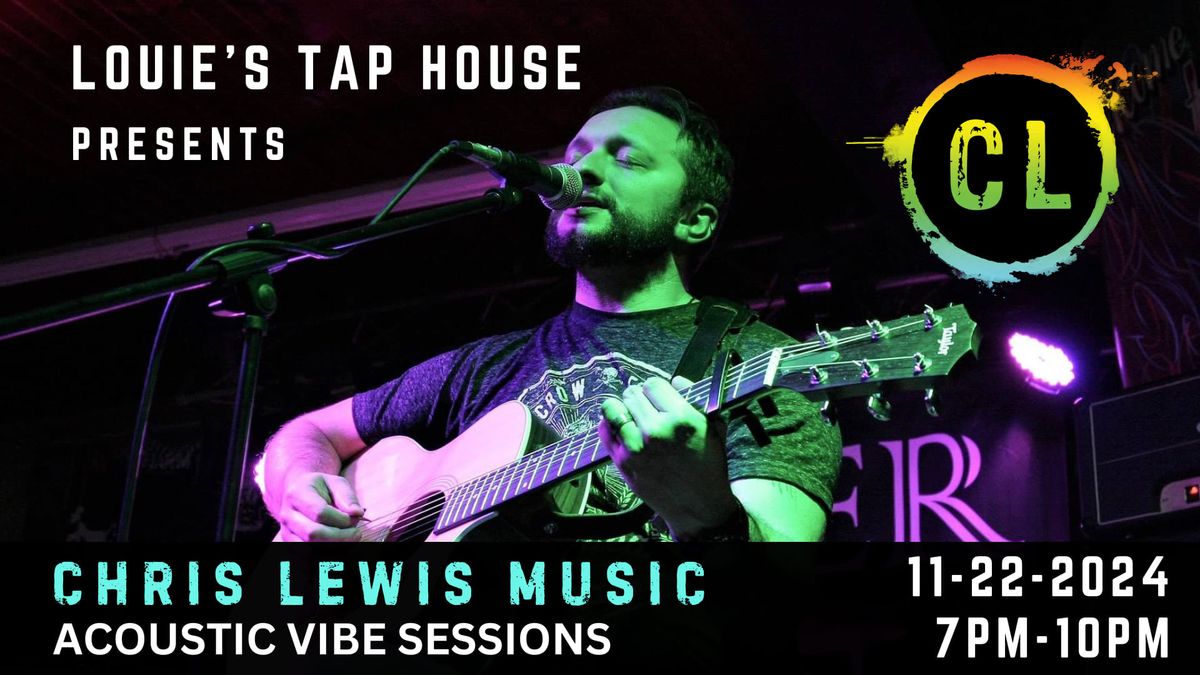 Louie's Tap House presents : Chris Lewis Music