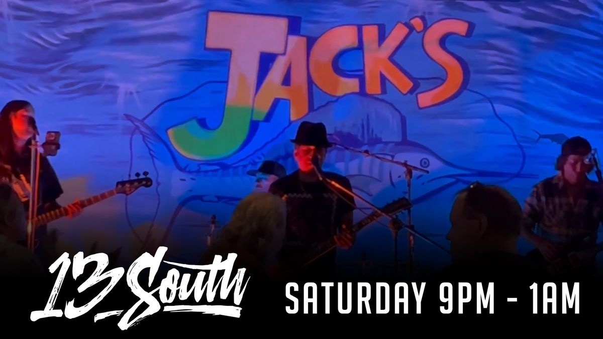 13 South at Jack's Seafood Bar & Grill Saturday