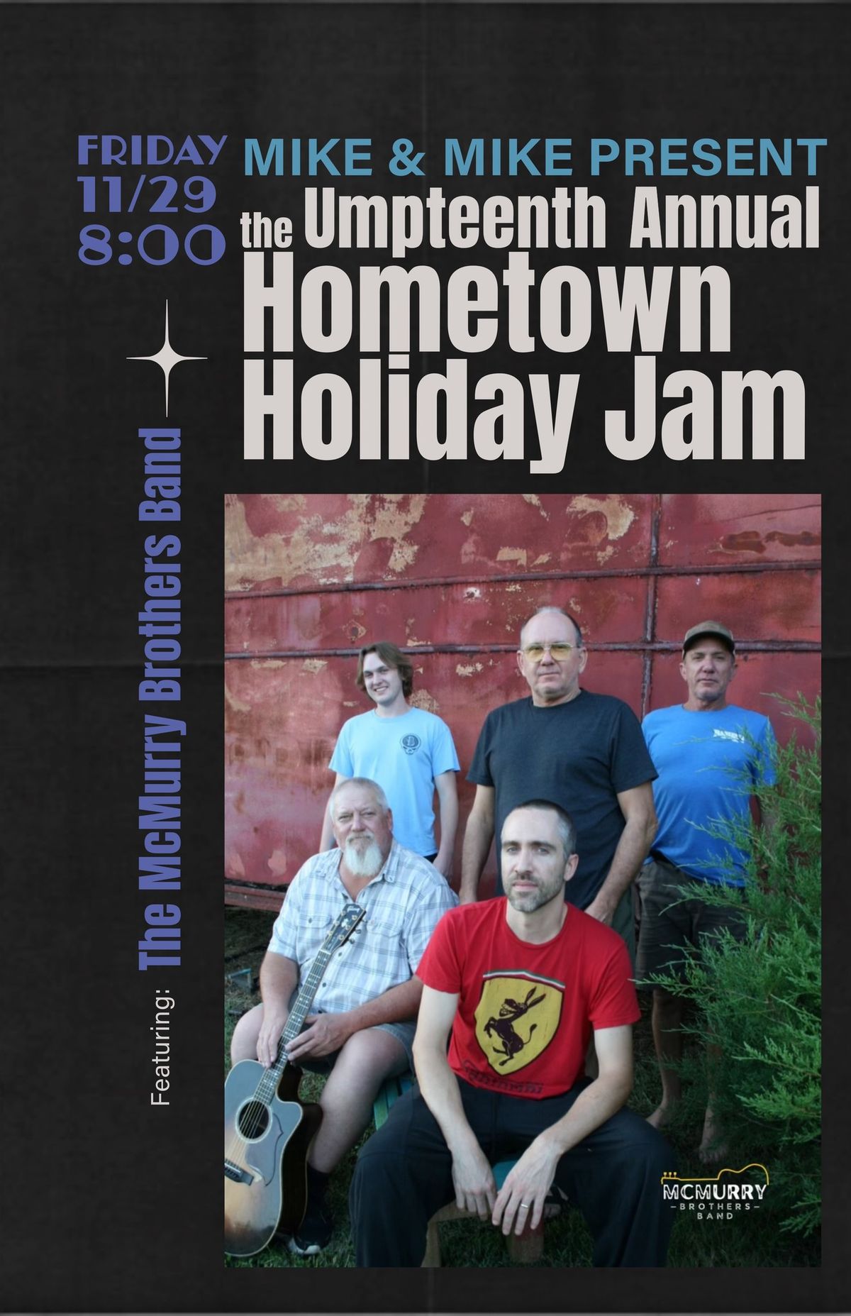 Mike & Mike Present the Umpteenth Annual Hometown Holiday Jam Featuring the McMurry Brothers Band