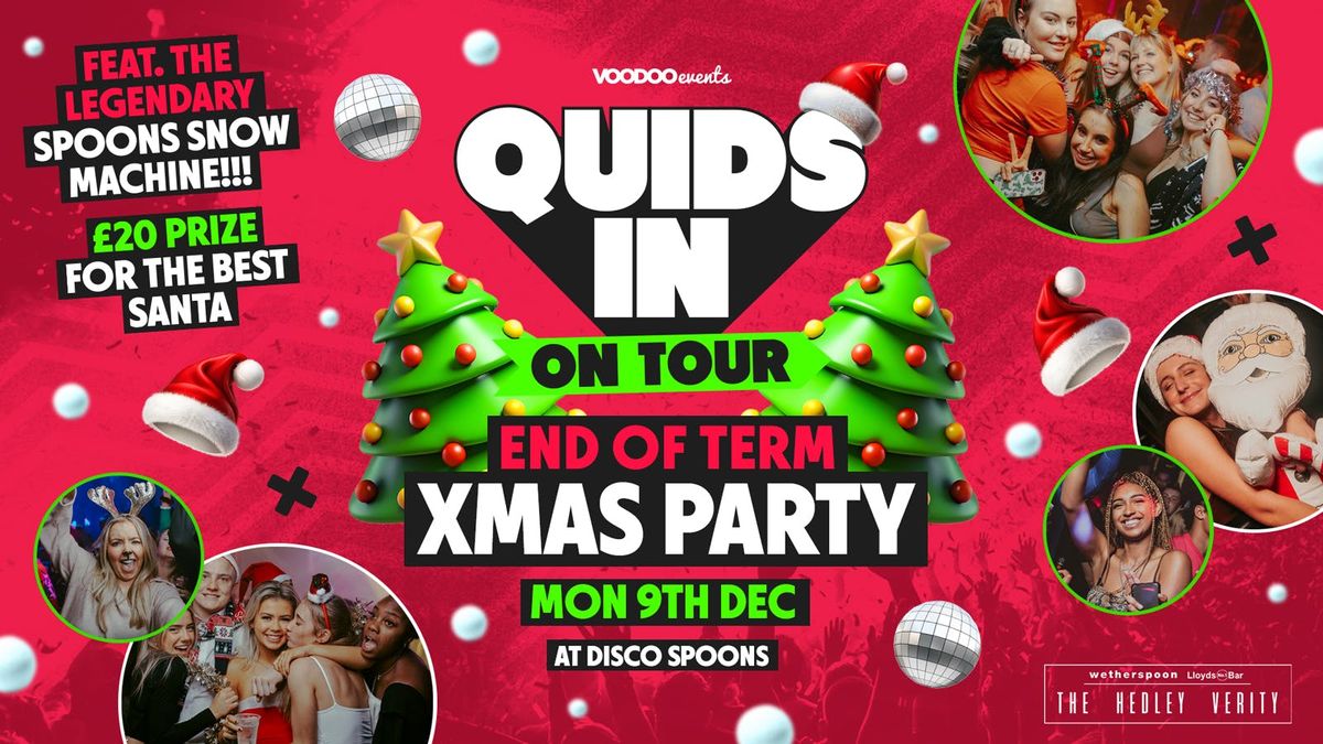 Quids In END OF TERM Special @ Disco Spoons (Hedley Verity) MONDAY 9TH DECEMBER