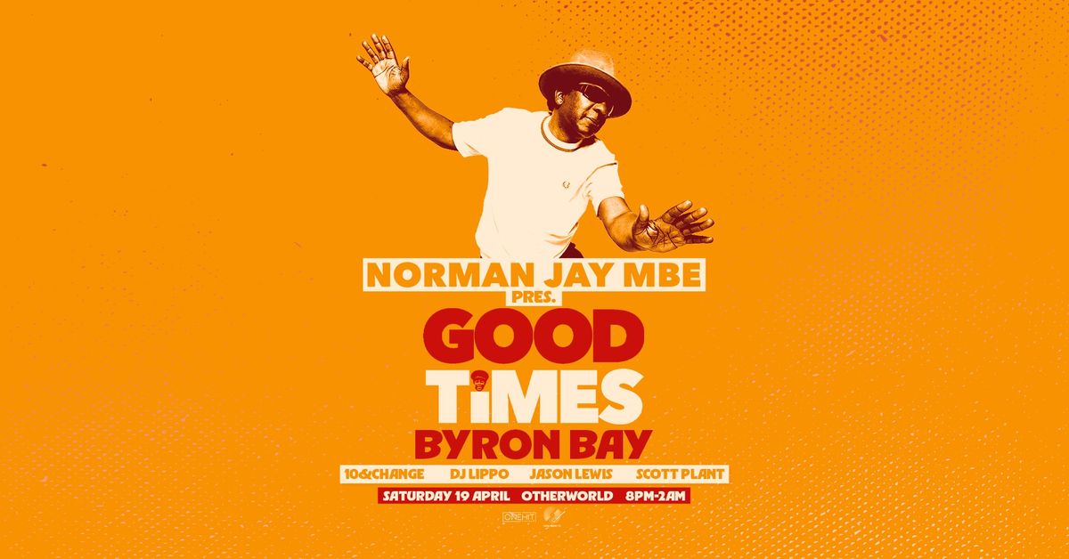 Norman Jay (MBE) Pres. Good Times Byron Bay