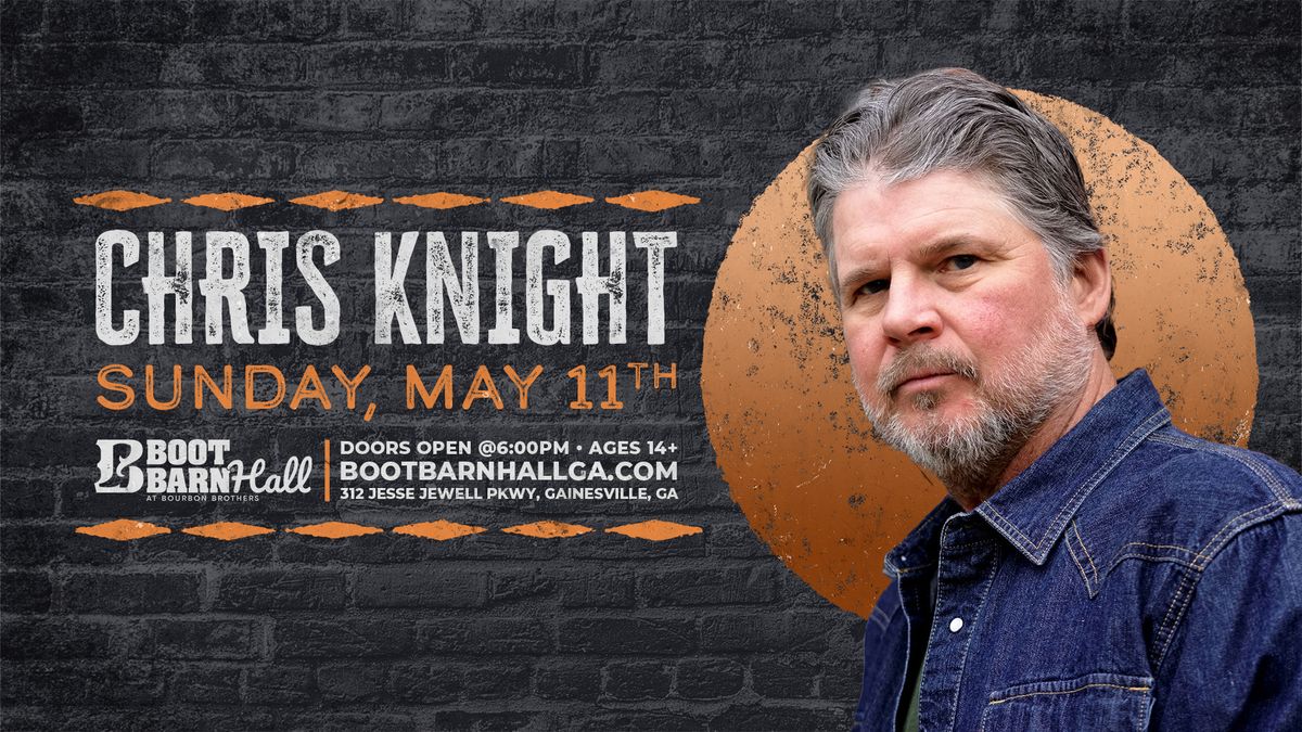 Chris Knight at Boot Barn Hall, Gainesville, GA