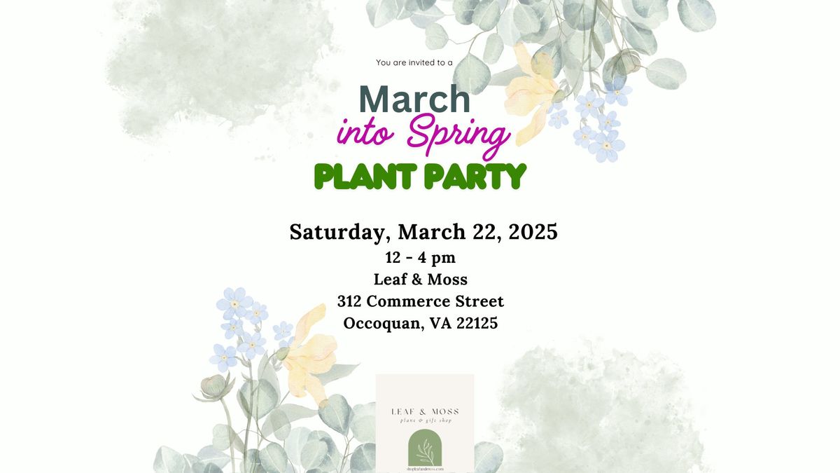 March into Spring Plant Party