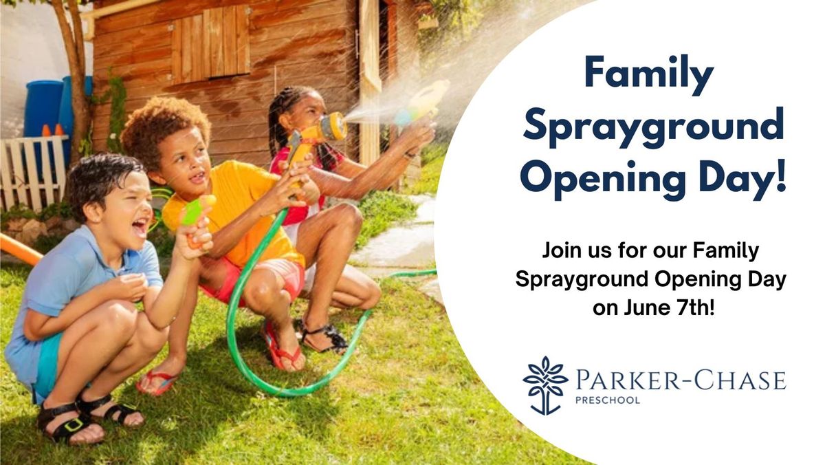 Join us for our Family Sprayground Opening Day!
