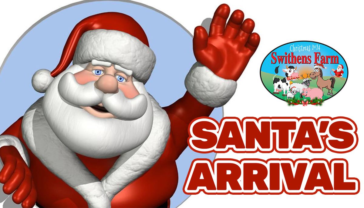 Santa arriving at Swithens Farm - Save the date - includes farm entry