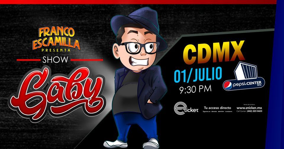 FRANCO ESCAMILLA PRESENTA SHOW GABY