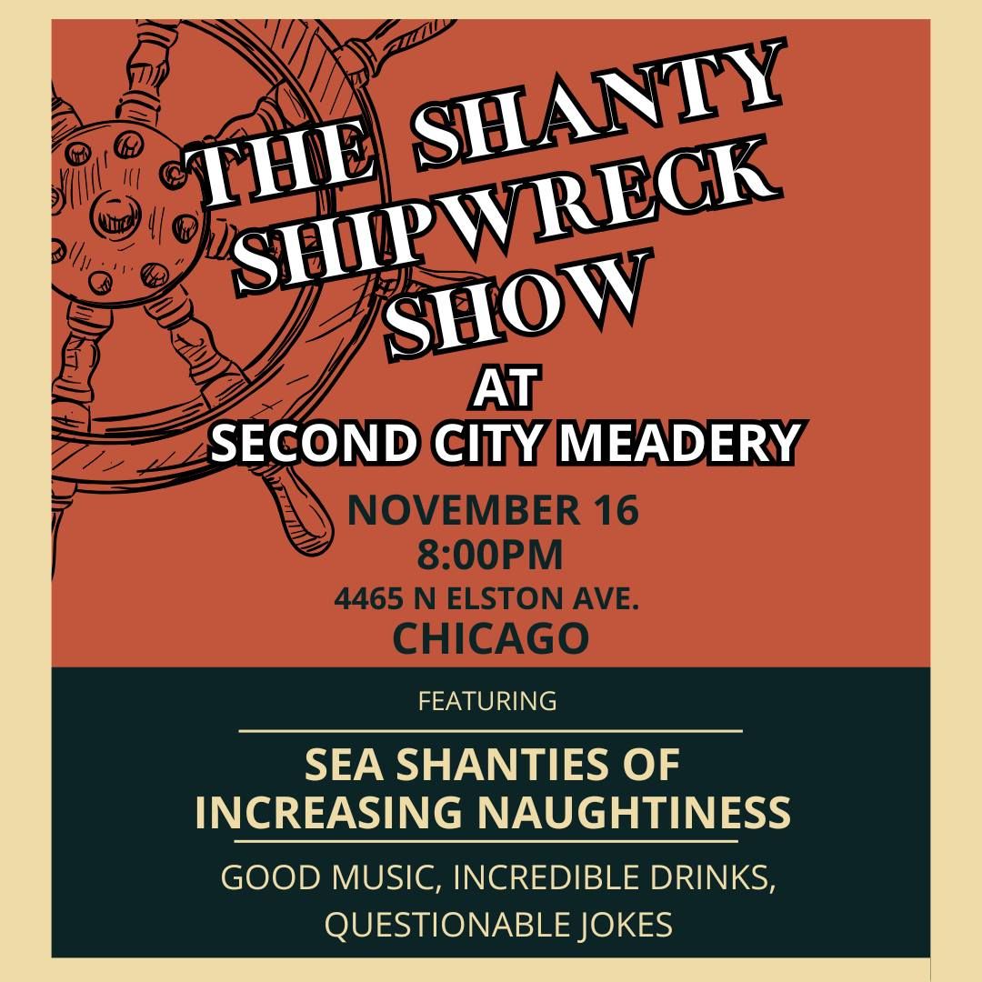 The Shanty Shipwreck Show at Second City Meadery