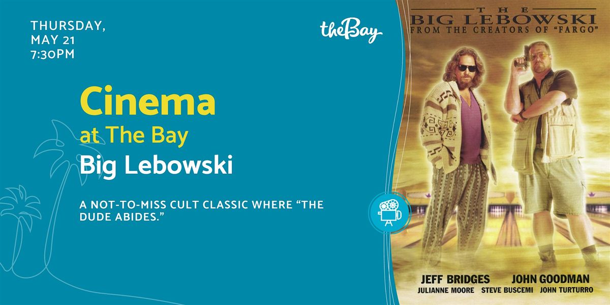 Cinema at The Bay: Big Lebowski