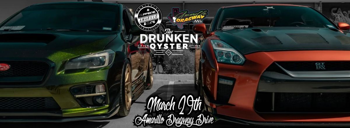 Caffeine & Cars-March-Amarillo Dragway Drive at Drunken Oyster