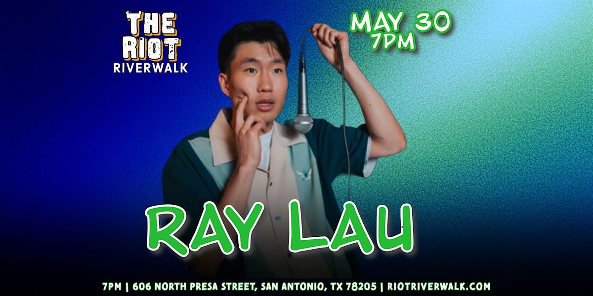 Comedian Ray Lau Live in San Antonio at Riot Riverwalk Comedy Club