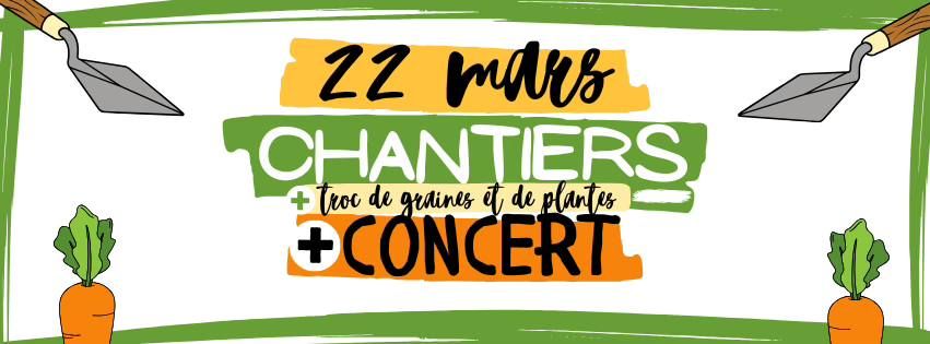 22 MARS \/ CHANTIERS + CONCERT