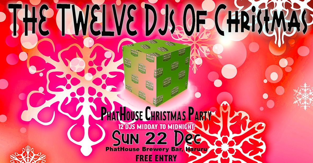 The 12 DJs Of Christmas - The PhatHouse Christmas Party