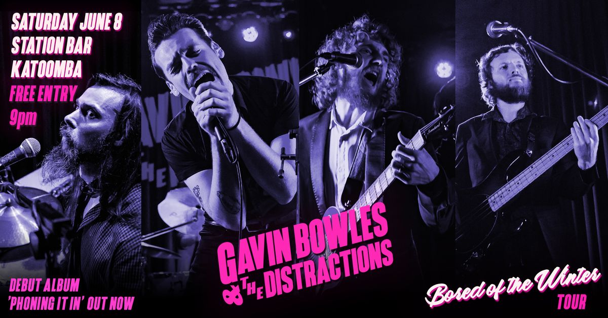 Gavin Bowles & The Distractions 'Bored of the Winter' Tour @ Station Bar, Katoomba