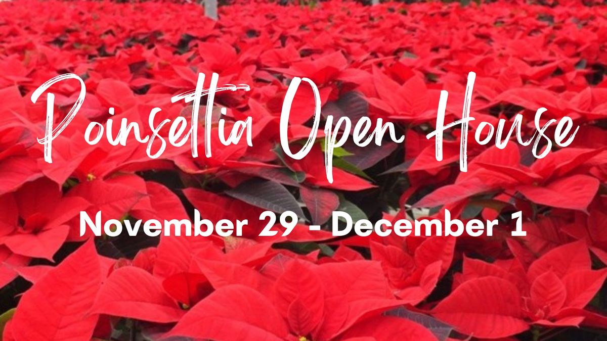 Poinsettia Open House