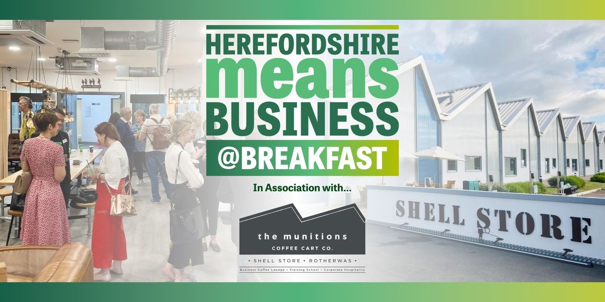 Herefordshire Means Business @ Breakfast