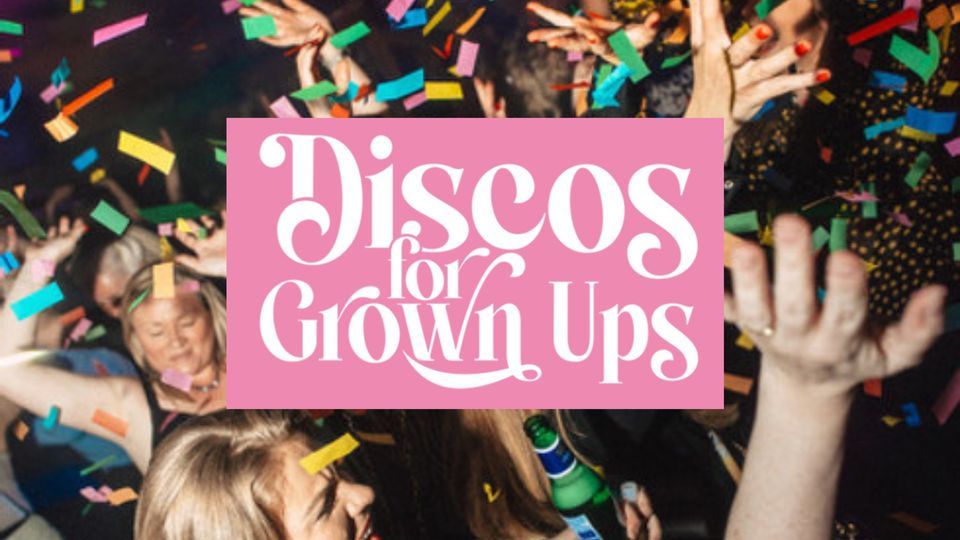 DISCO FOR GROWN UPS I DANCE ANTHEMS 