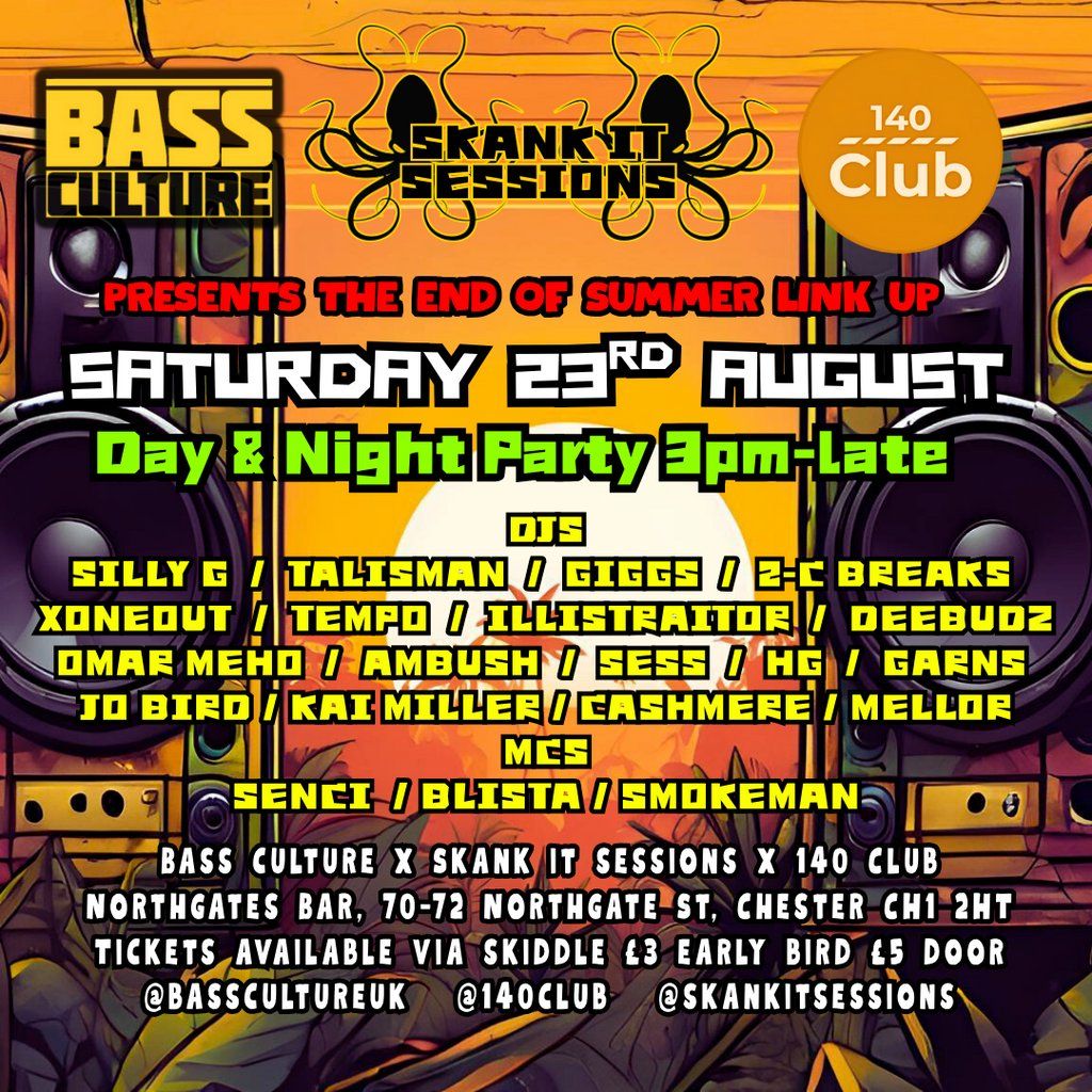 BASS CULTURE x SKANK IT SESSIONS x 140 CLUB