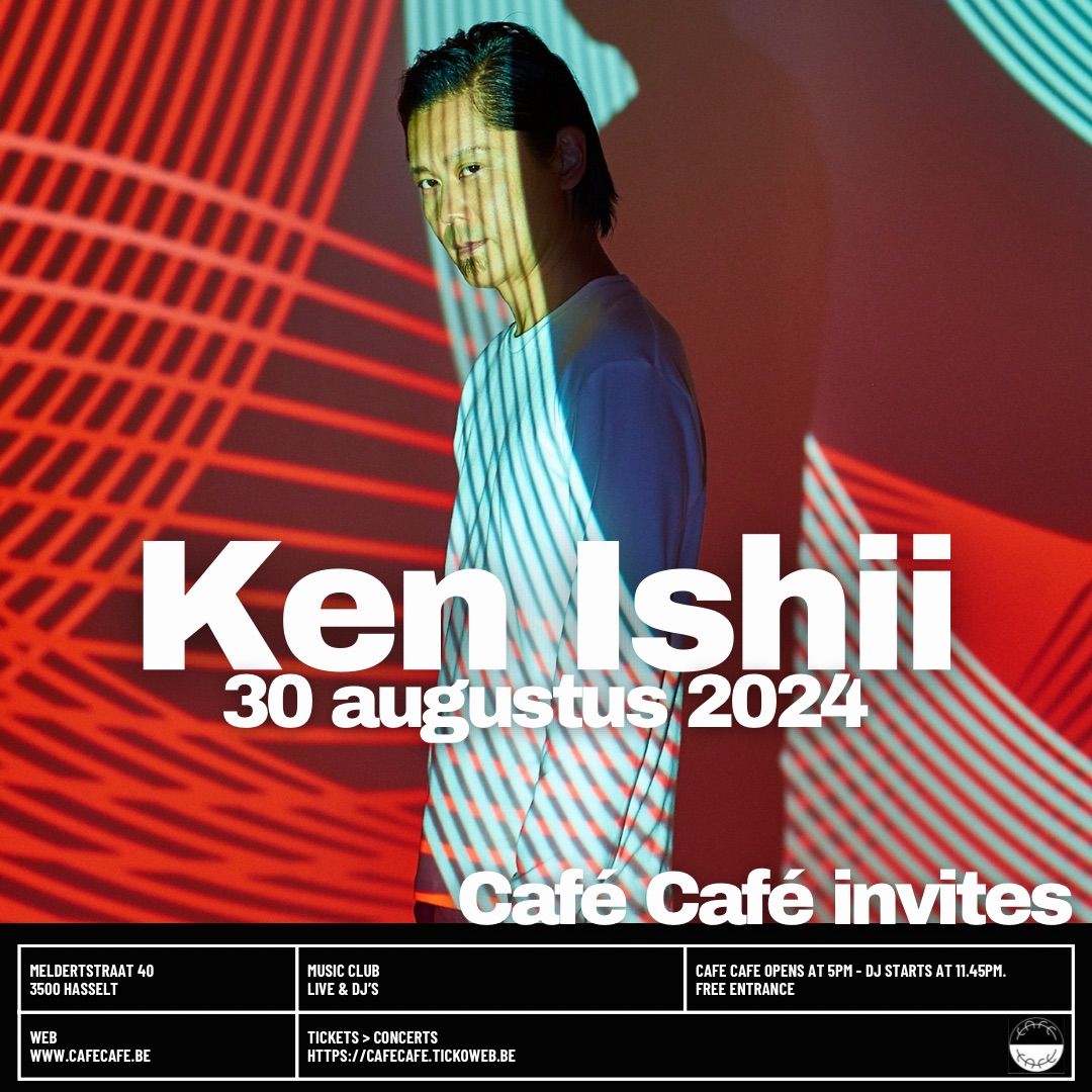 Caf\u00e9 Caf\u00e9 invites :: KEN ISHII (jpn)