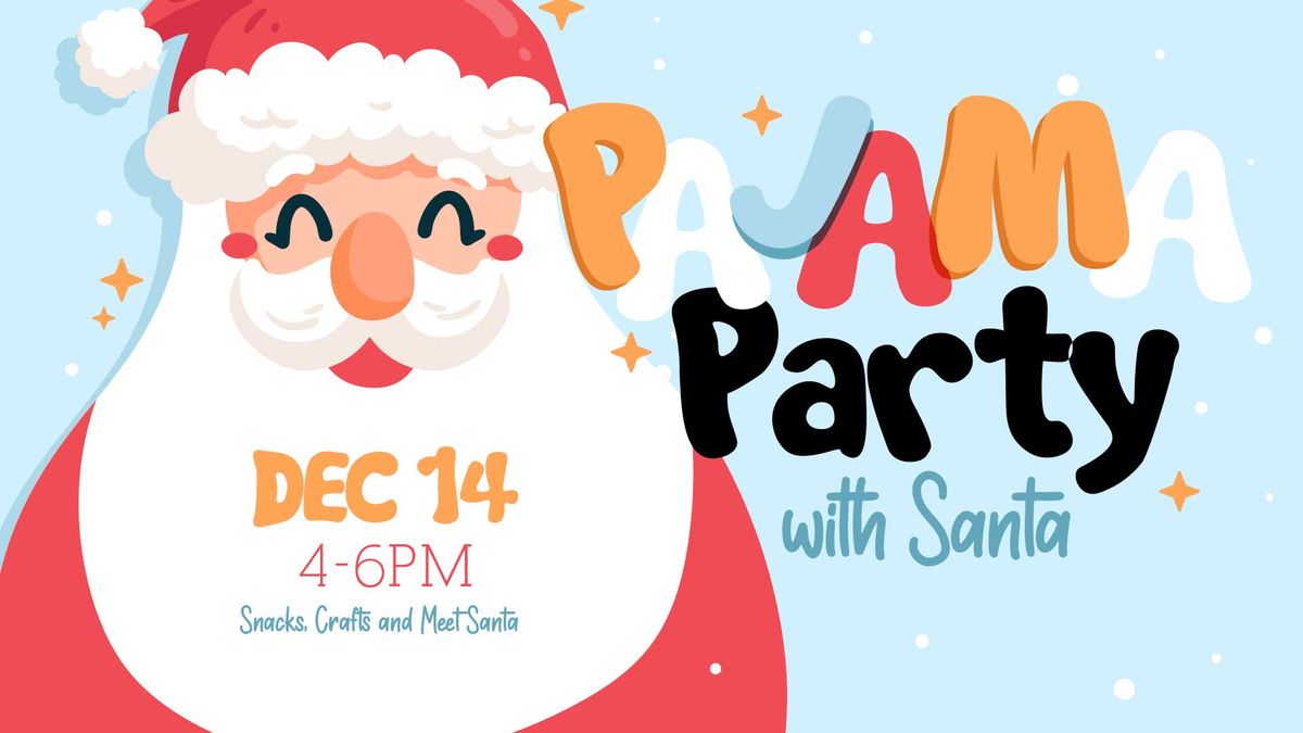 Pajama Party with Santa