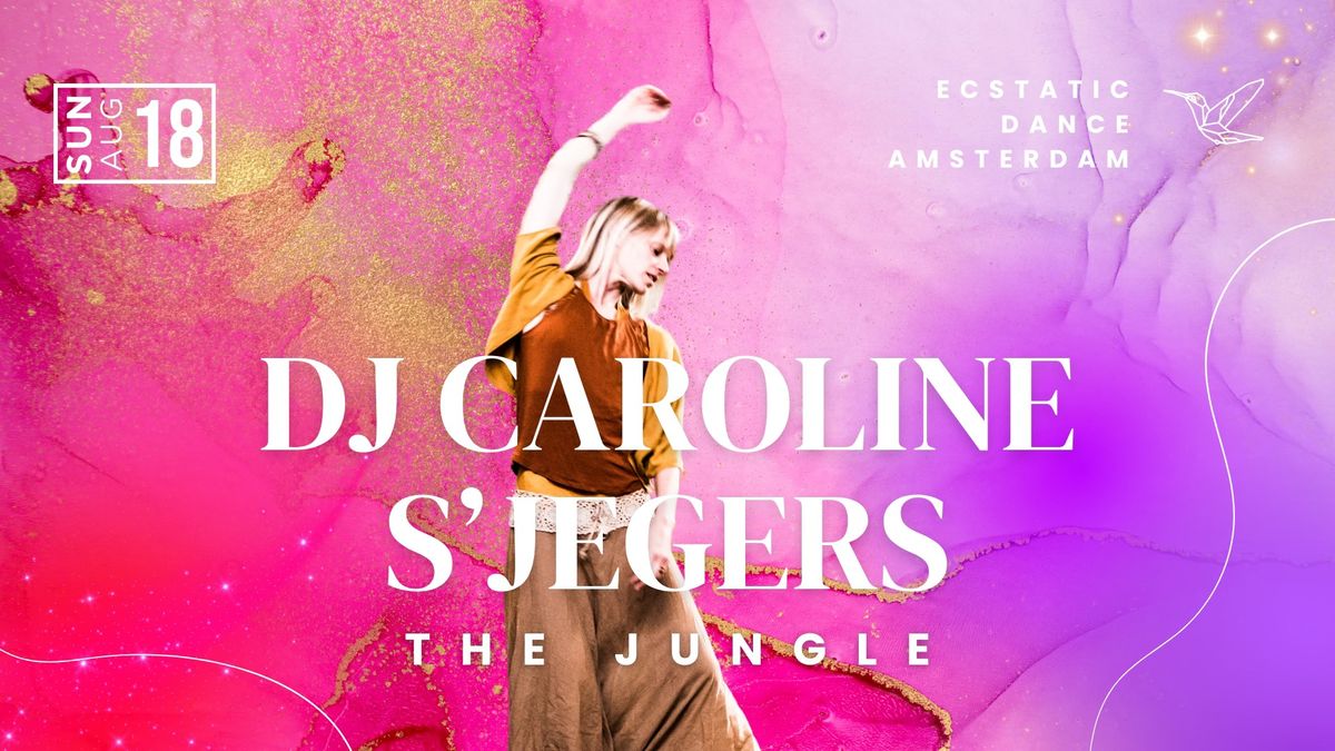 Ecstatic Dance Amsterdam | ?DJ Caroline S'Jegers