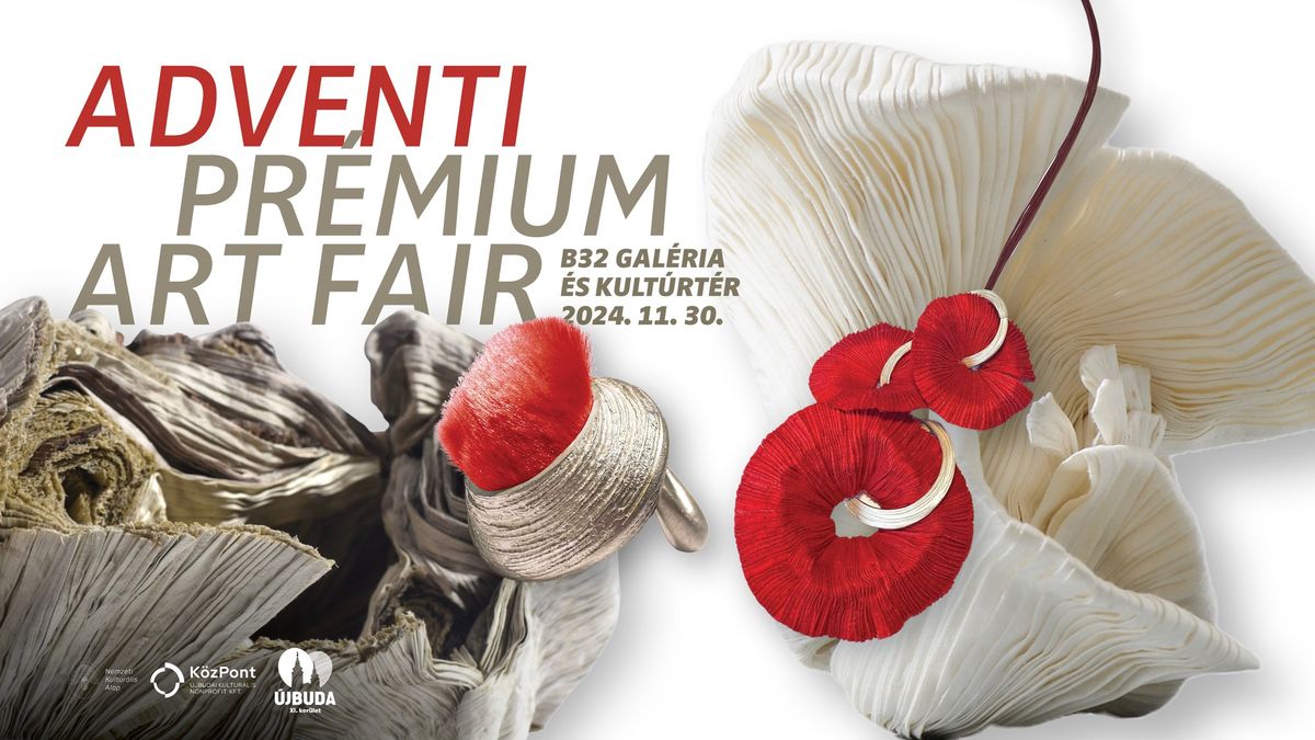 Adventi Pr\u00e9mium Art Fair \/\/ B32 Gal\u00e9ria \u00e9s Kult\u00fart\u00e9r