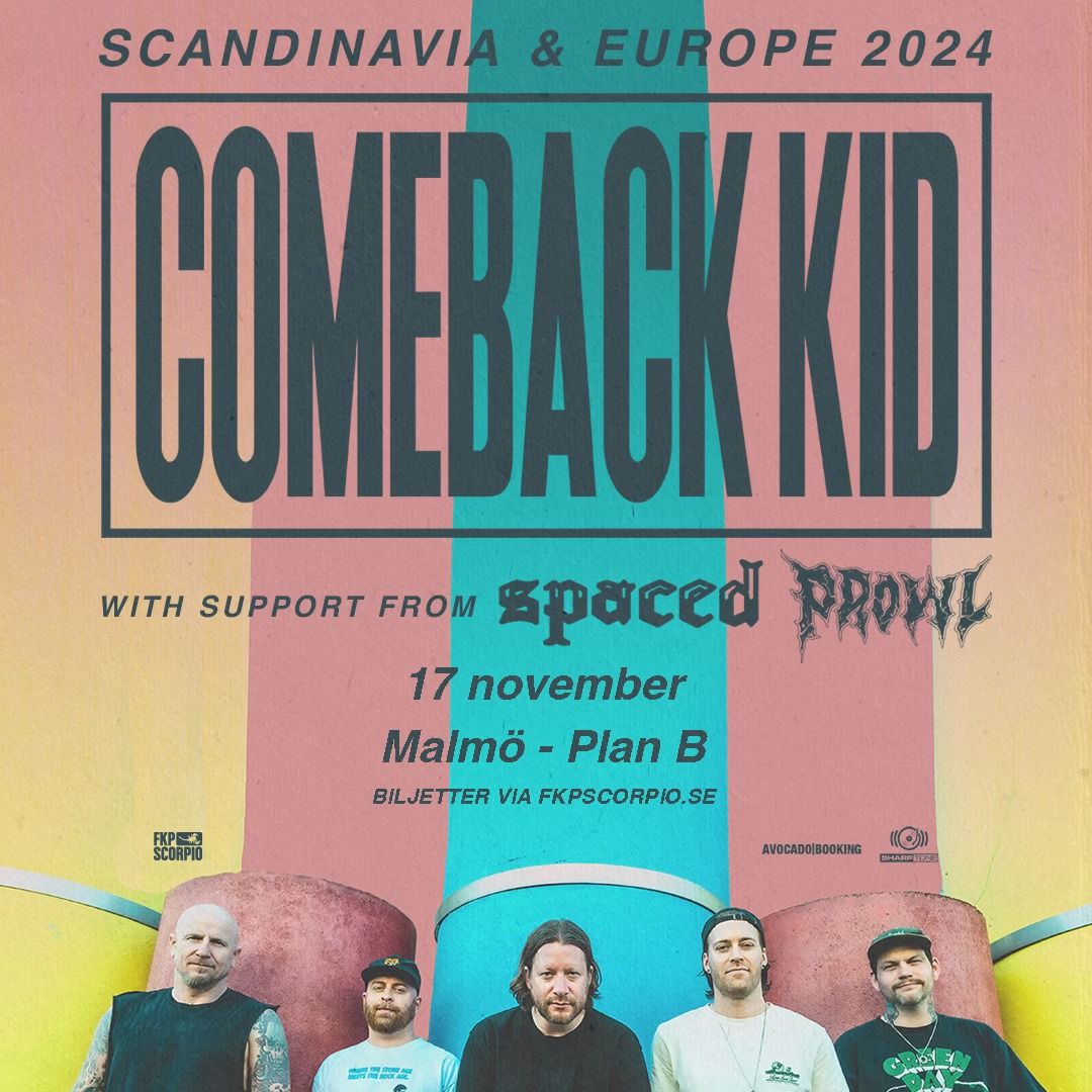 Comeback Kid (CAN) \/ Spaced \/ Prowl \/\/ Live at Plan B \u2013 Malm\u00f6