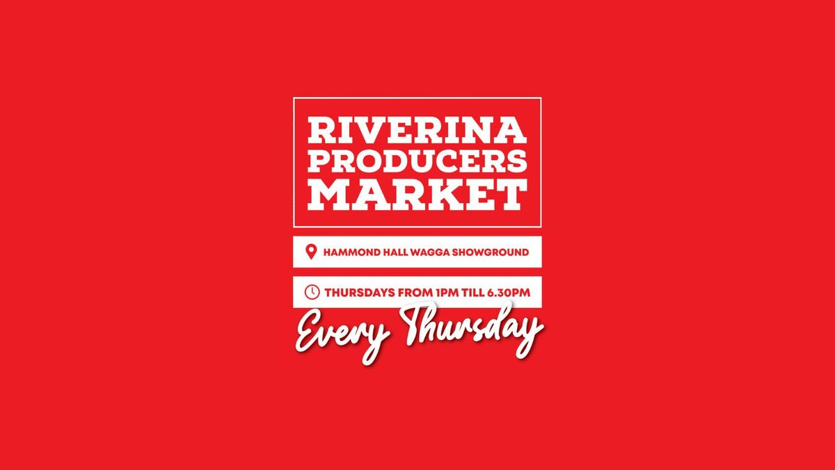 Riverina Producers Market - Every Thursday