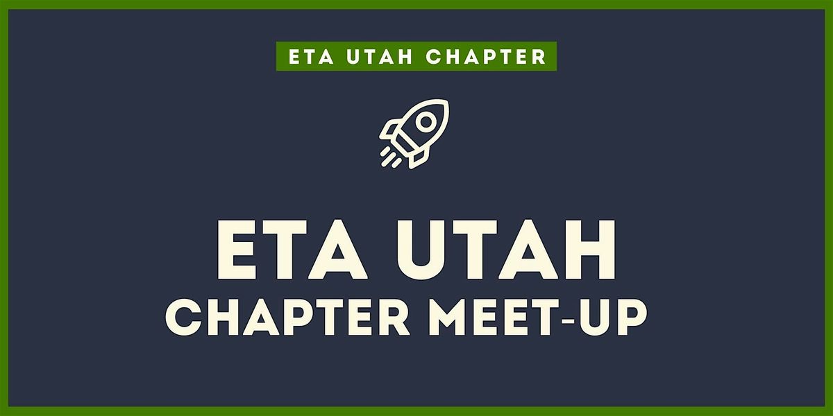ETA Utah Chapter Meet-Up