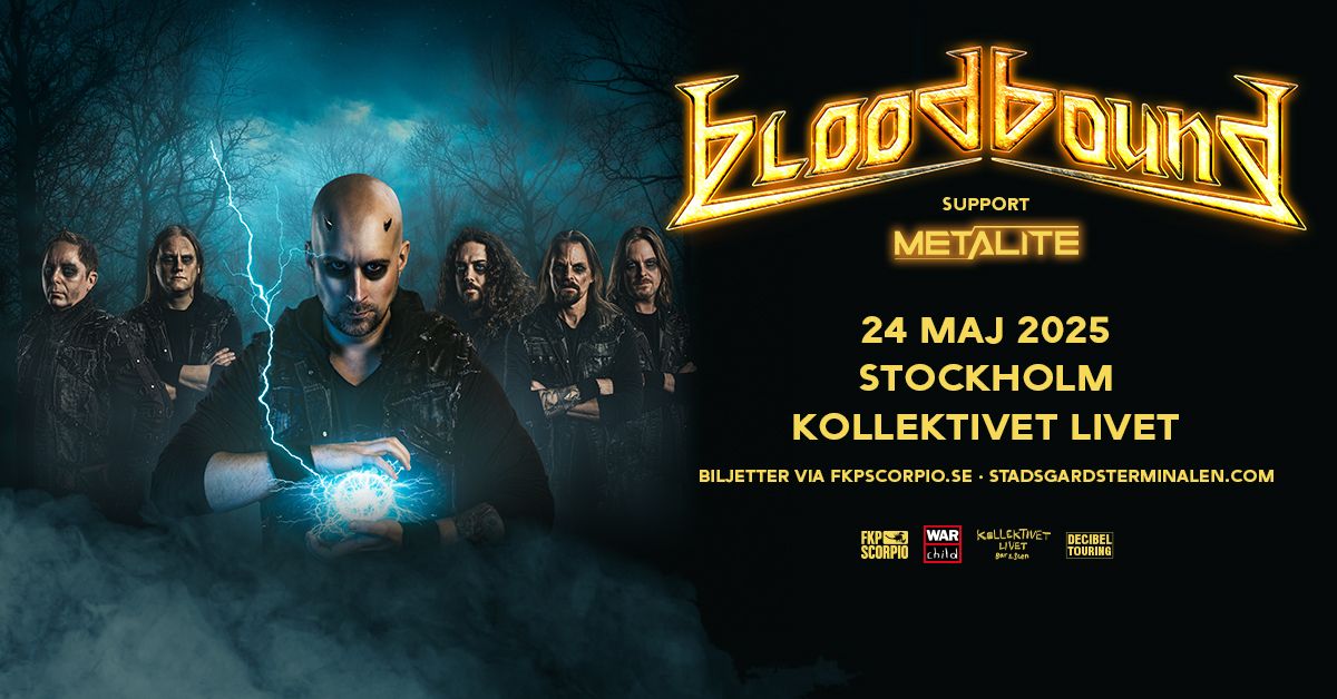 Bloodbound + Support: Metalite | Stockholm