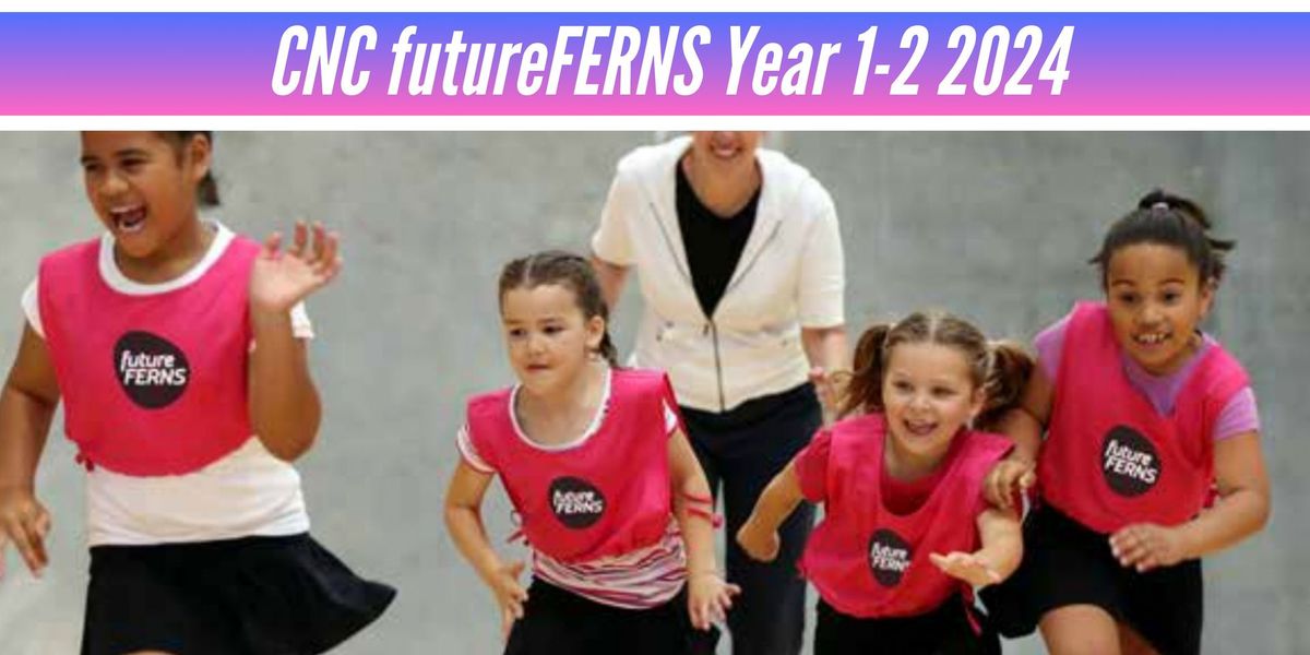 CNC futureFERNS Year 1-2 | Sunday 1 December