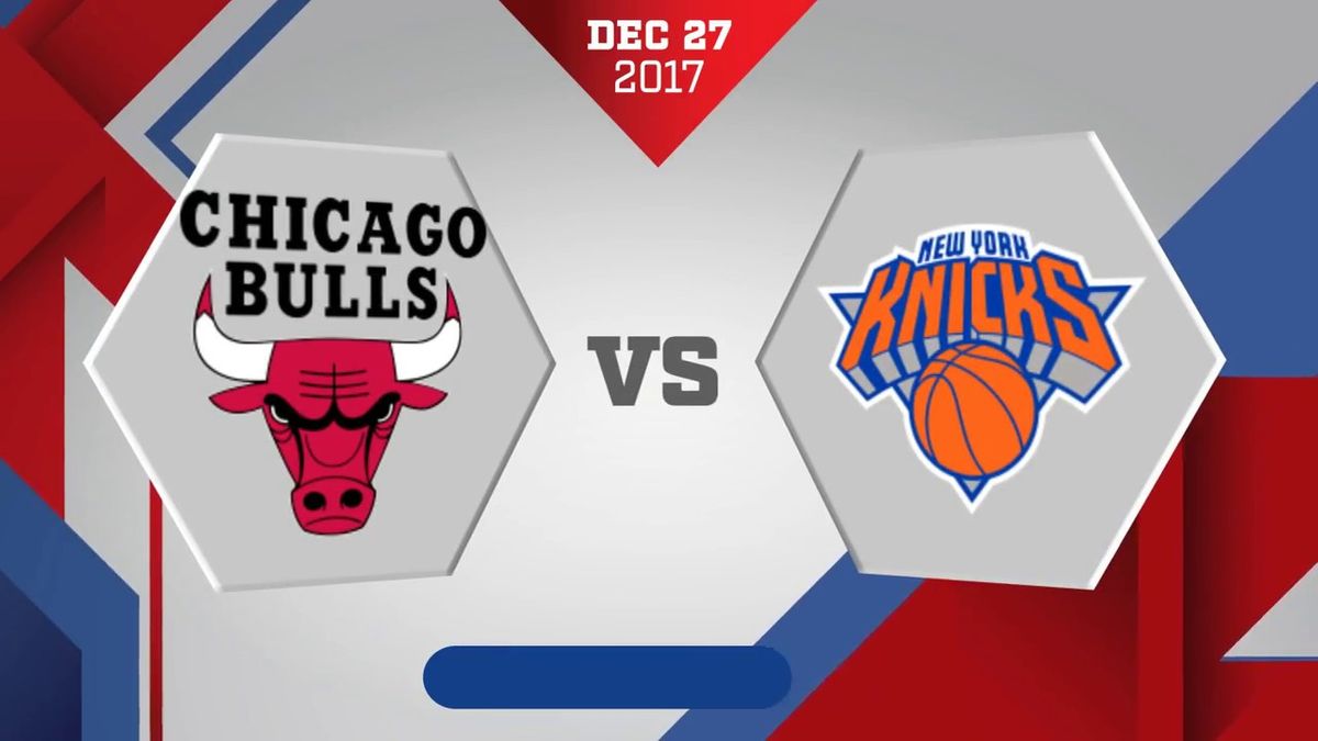 Chicago Bulls vs. New York Knicks