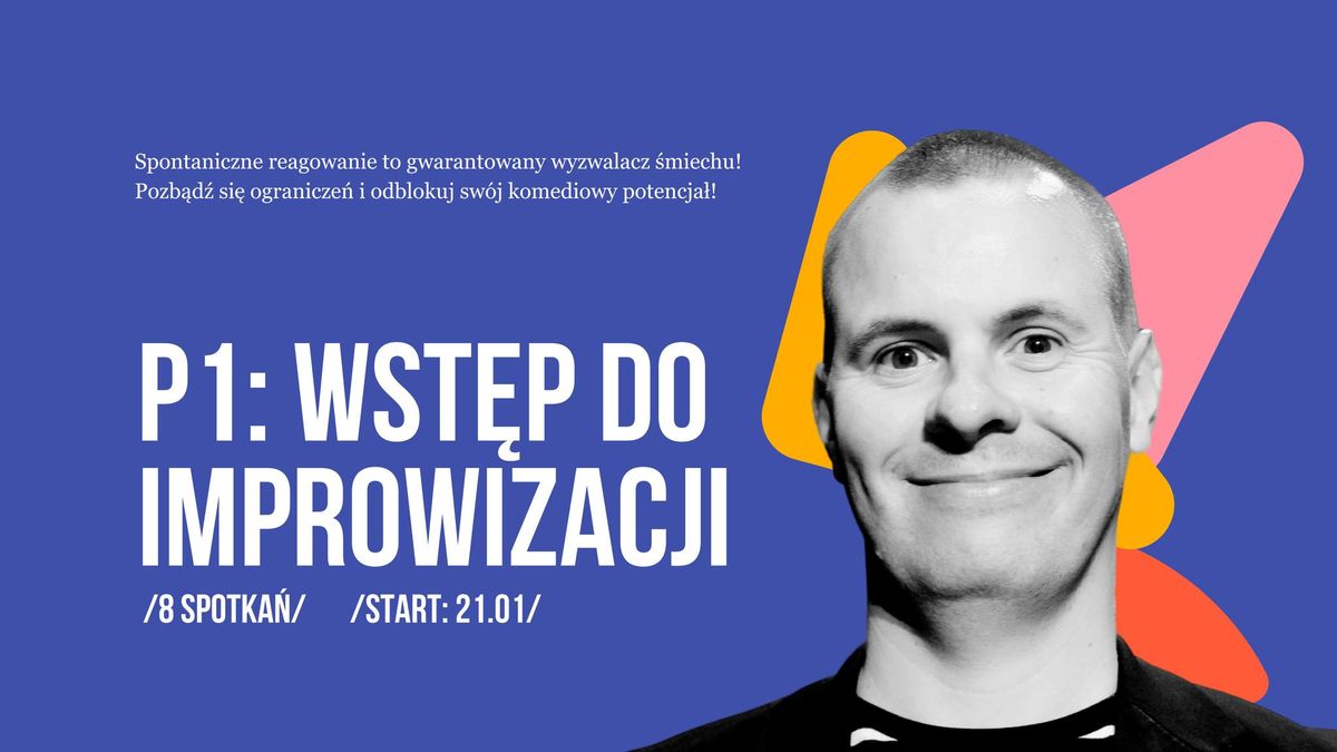 P1 z Jankiem: Wst\u0119p do improwizacji - poziom podstawowy