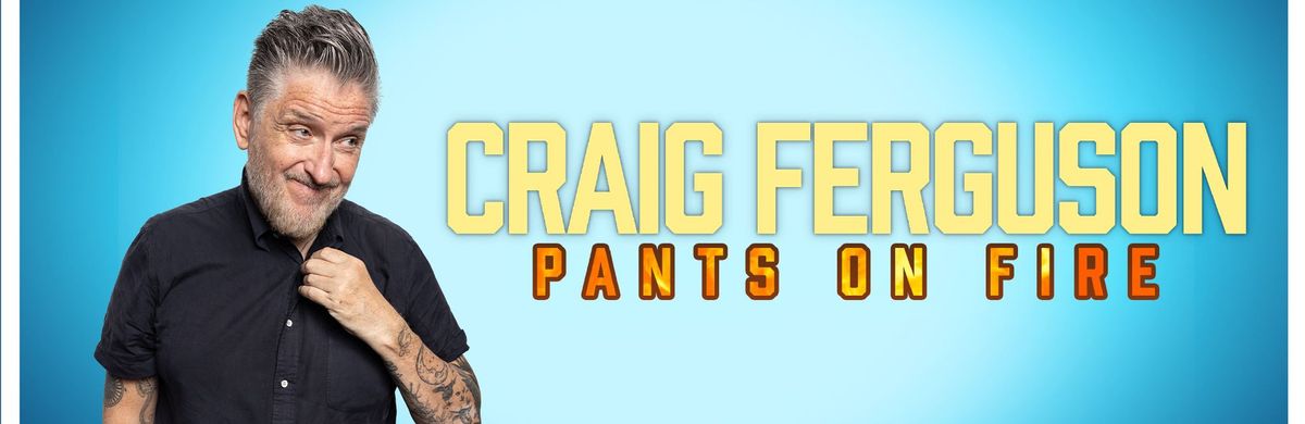 Craig Ferguson: Pants on Fire