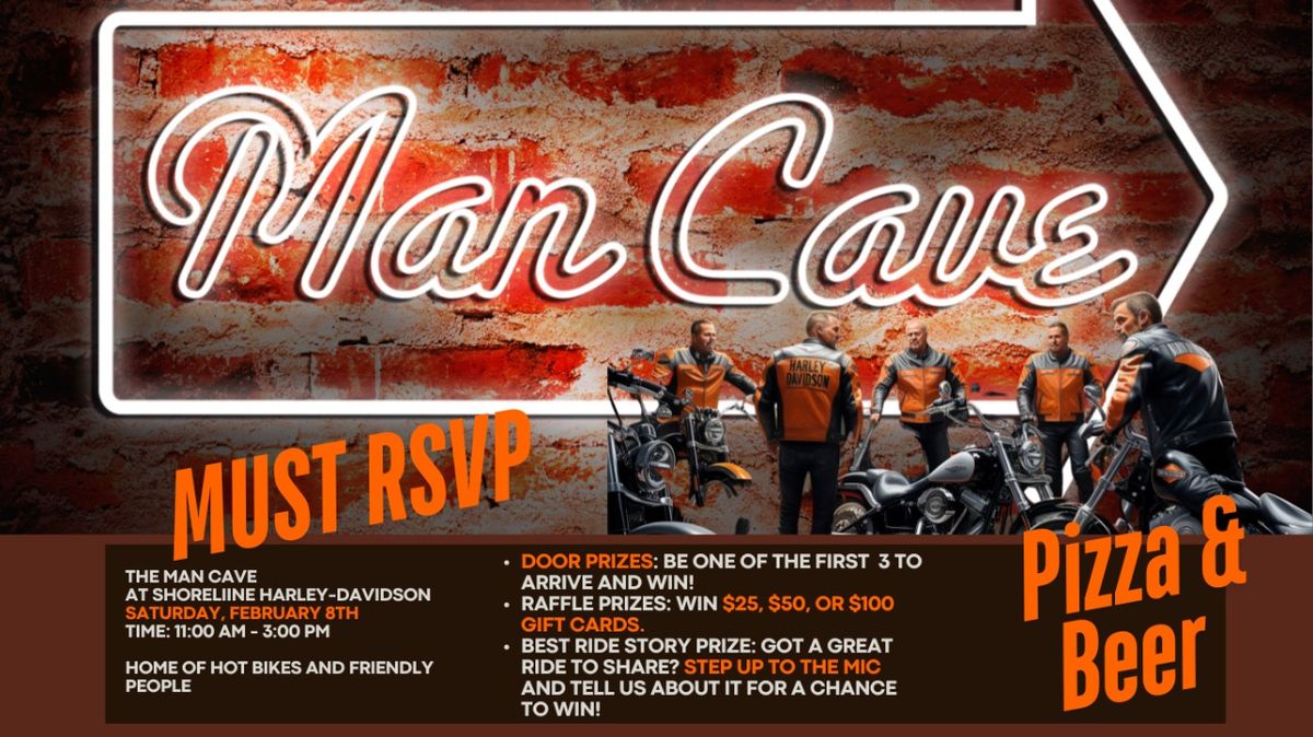 Use Your Harley Bucks + Join Us for The Man Cave in Feb!