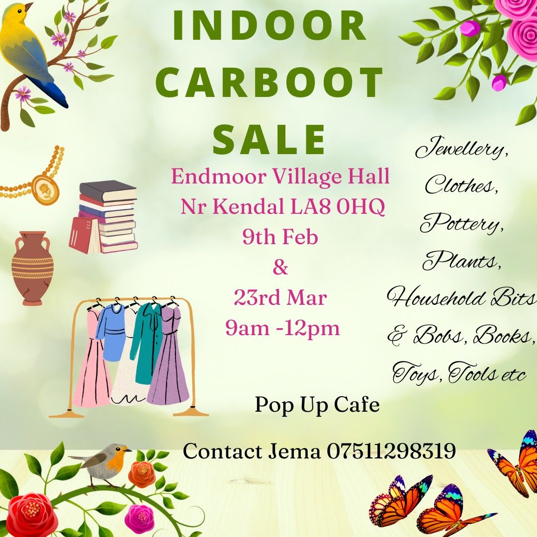 Indoor Car Boot Sale Endmoor Village Hall, Nr Crooklands LA8 0HQ