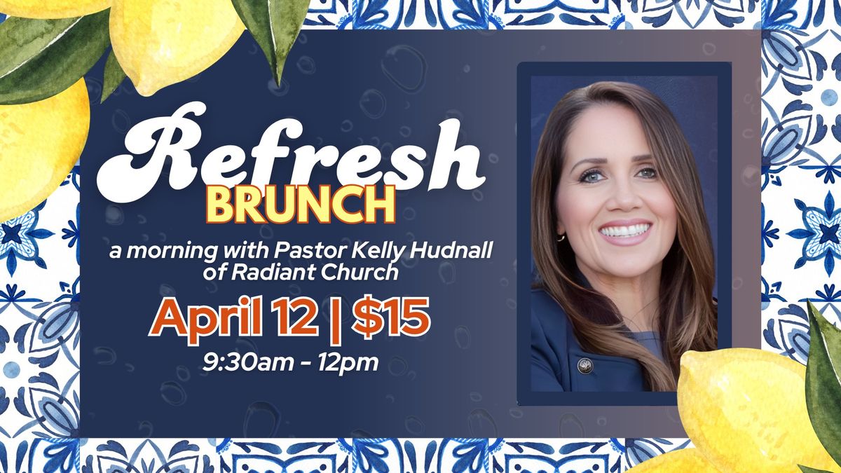 Refresh Brunch with Pastor Kelly Hudnall