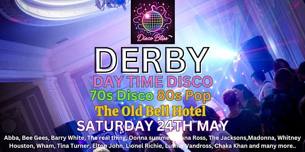 Disco Bliss - Day Party - Derby - Saturday 24th May