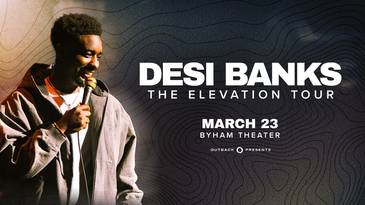 Desi Banks: The Elevation Tour