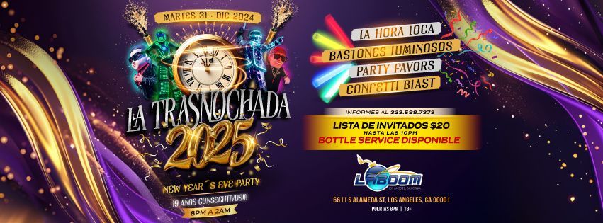 LA TRASNOCHADA 2025 EN LOS ANGELES