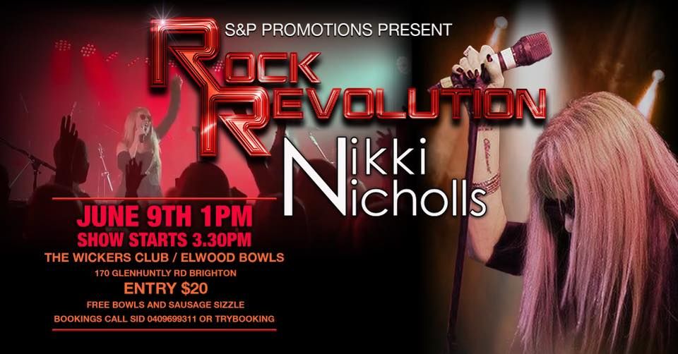 Rock Revolution,Nikki Nicholls,The Wickers Club \/ Elwood Bowls